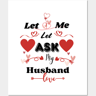 Let Me Ask My Husbands T-Shirts Posters and Art